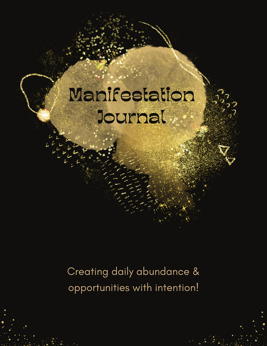 Manifestation Journal: Creating daily abundance & opportunities with intention!